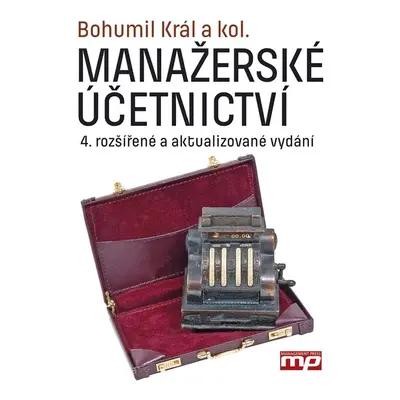 Manažerské účetnictví - Bohumil Král