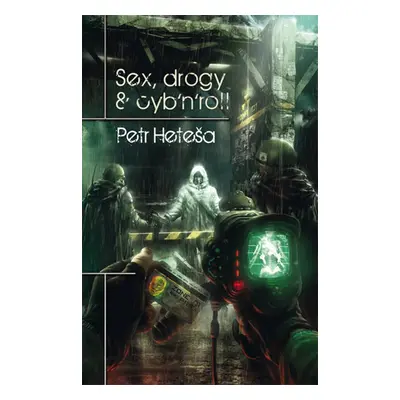 Sex, drogy & cyb'n'roll - Petr Heteša