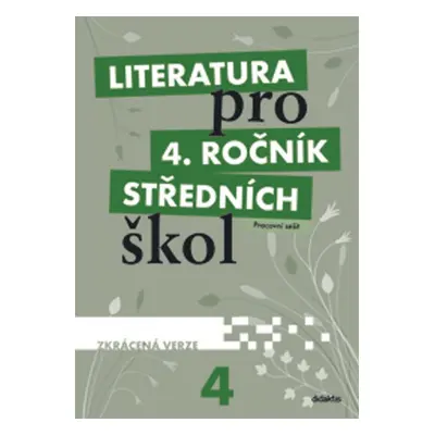 Literatura pro 4. ročník střední školy Pracovní sešit - Autor Neuveden