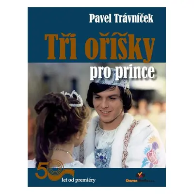 Tři oříšky pro prince - Pavel Trávníček