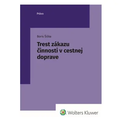 Trest zákazu činnosti v cestnej doprave - Boris Šiška