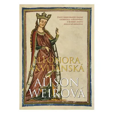 Eleonora Akvitánská - Alison Weir