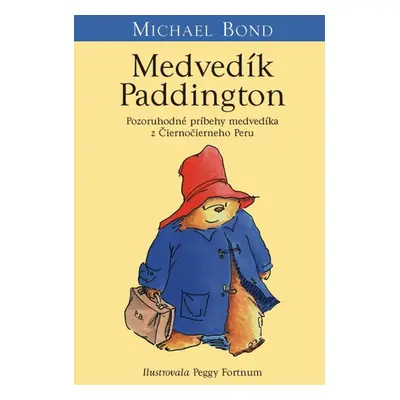 Medvedík Paddington - Michael Bond