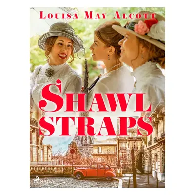 Shawl-Straps - Louisa May Alcott