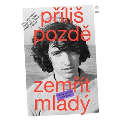 Příliš pozdě zemřít mladý - Ivo Pospíšil