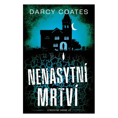 Nenasytní mrtví - Darcy Coates