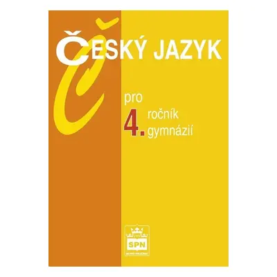 Český jazyk pro 4.ročník gymnázií - Jiří Kostečka