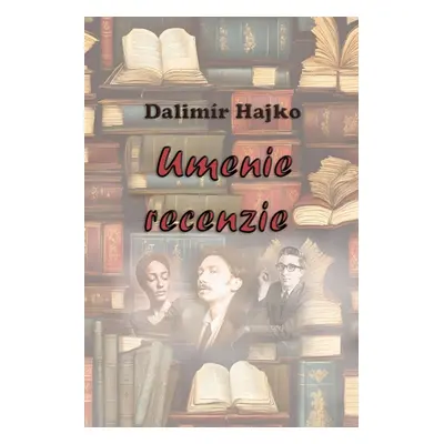 Umenie recenzie - Dalimír Hajko