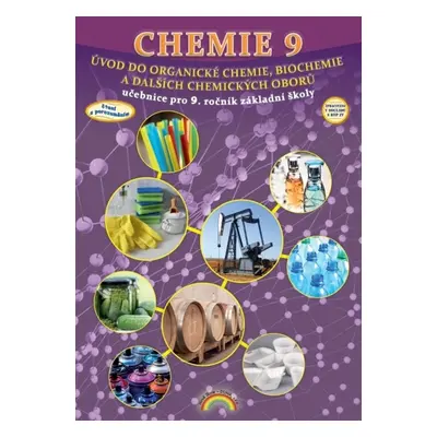 Chemie 9 Úvod do organické chemie, biochemie a dalších chemických oborů - Jana Morbacherová