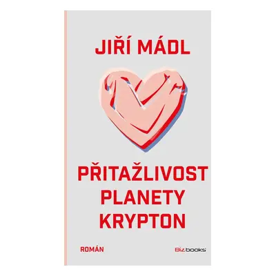 Přitažlivost planety Krypton - Jiří Mádl