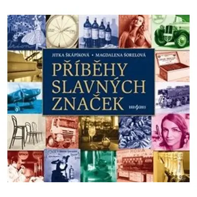 Příběhy slavných značek - Jitka Škápíková