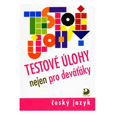 Testové úlohy nejen pro deváťáky - Mgr. František Brož