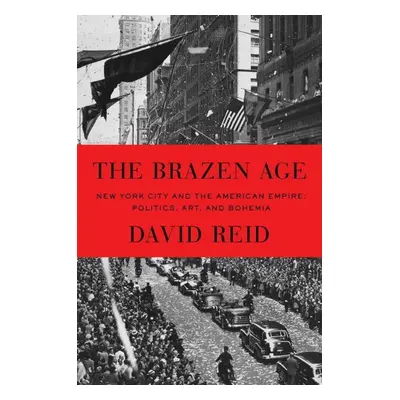 The Brazen Age - David Reid