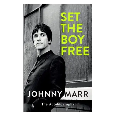 Set the Boy Free - Johnny Marr