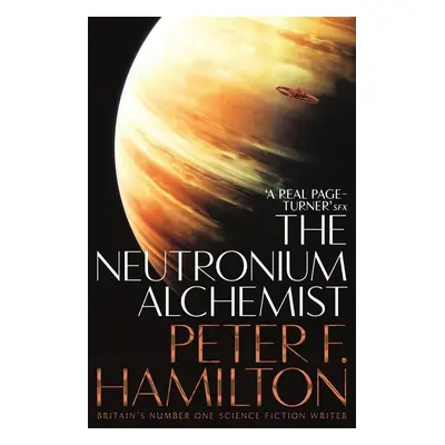 The Neutronium Alchemist - Peter F. Hamilton