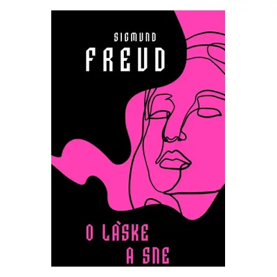 O láske a sne - Sigmund Freud