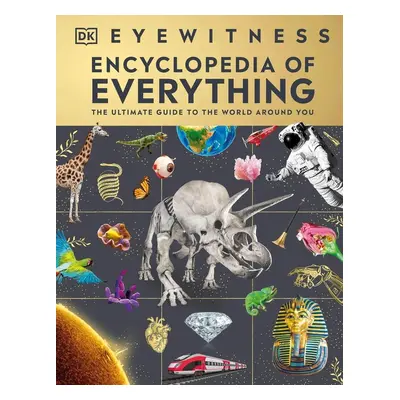 Eyewitness Encyclopedia of Everything - DK