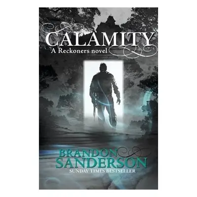 Reckoners 3. Calamity - Brandon Sanderson