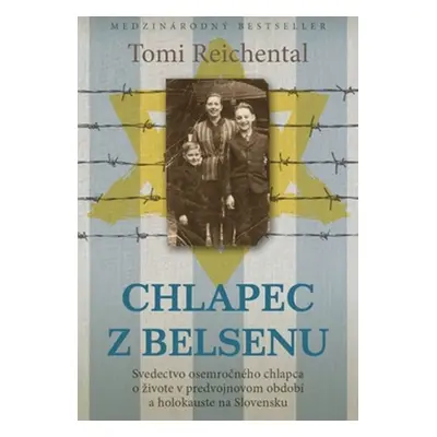 Chlapec z Belsenu - Tomi Reichental