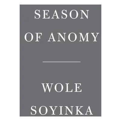 Season of Anomy - Wole Soyinka