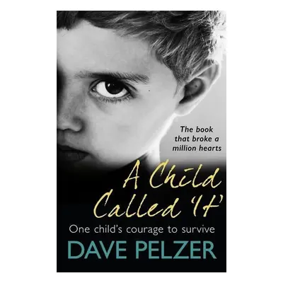 A Child Called It - Dave Pelzer