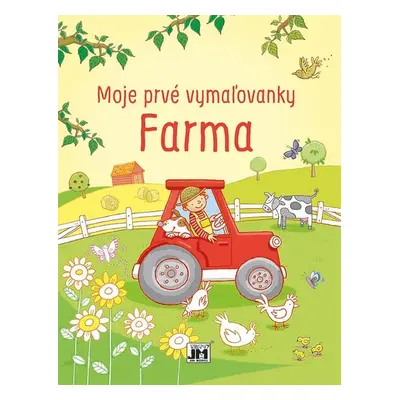 Moje prvé vymaľovanky Farma - Autor Neuveden