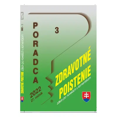 Poradca 3/2022 – Zákon o zdrav. poistení - zákon po novel. s komentárom - Autor Neuveden