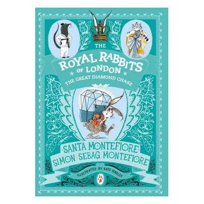 Royal Rabbits of London: The Great Diamond Chase - Santa Montefiore