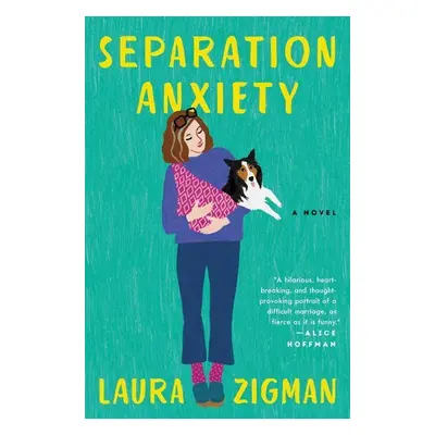 Separation Anxiety - Laura Zigman