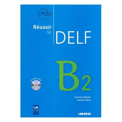 Réussir le Delf B2 Učebnice - Autor Neuveden