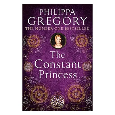 The Constant Princess - Philippa Gregory