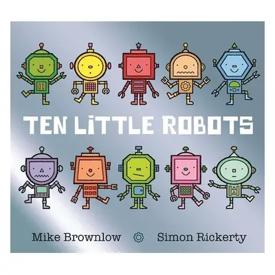 Ten Little Robots - Mike Brownlow