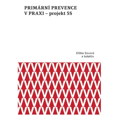 Primární prevence v praxi – projekt 5S - Marta Falvey Sovová