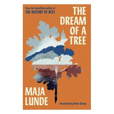 The Dream of a Tree - Maja Lunde