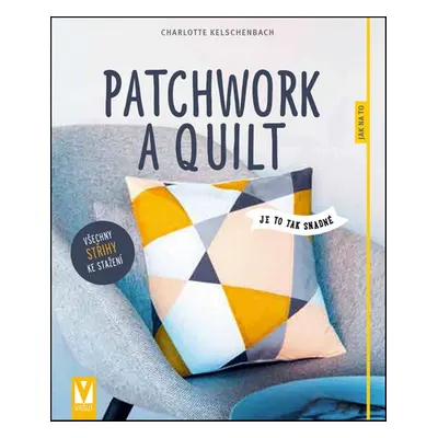 Patchwork a quilting - Charlotte Kelschenbach