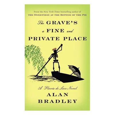 The Grave's a Fine and Private Place - Alan Bradley