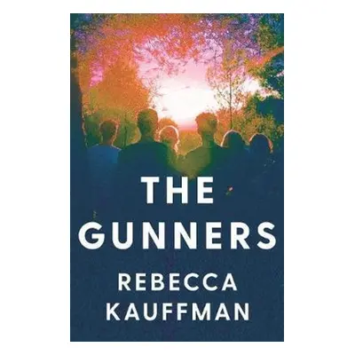 The Gunners - Rebecca Kauffman