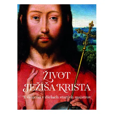 Život Ježiša Krista - Autor Neuveden