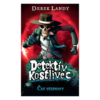 Detektív Kostlivec Čas temnoty - Derek Landy