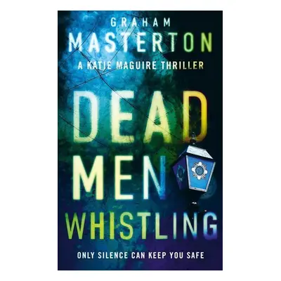 Dead Men Whistling - Graham Masterton