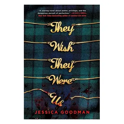 They Wish They Were Us - Jessica Goodman