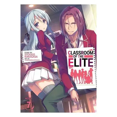 Classroom of the Elite (Light Novel) Vol. 7 - Syougo Kinugasa