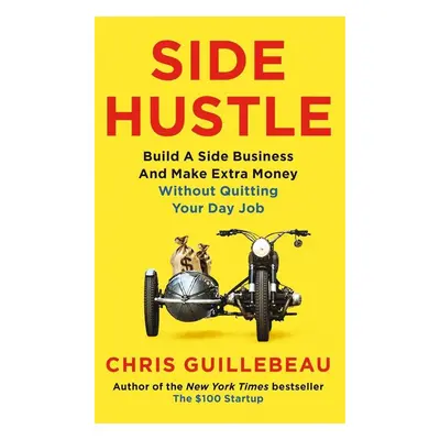 Side Hustle - Chris Guillebeau