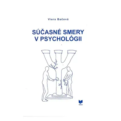 Súčasné smery v psychológii - Viera Bačová