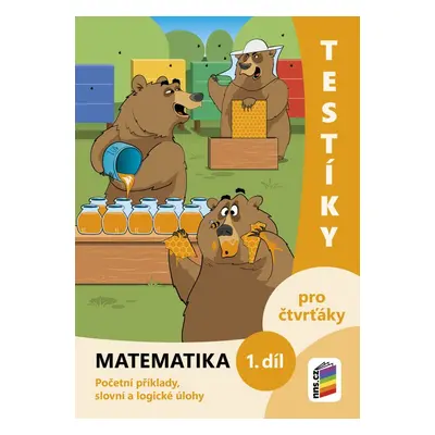 Testíky pro čtvrťáky Matematika 1. díl - Autor Neuveden