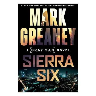 Sierra Six - Mark Greaney