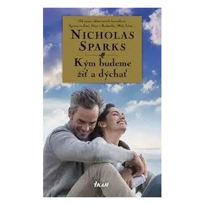 Kým budeme žiť a dýchať - Nicholas Sparks