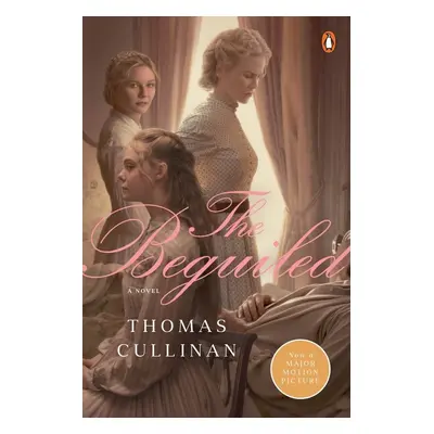 The Beguiled (Film Tie-In) - Thomas Cullinan