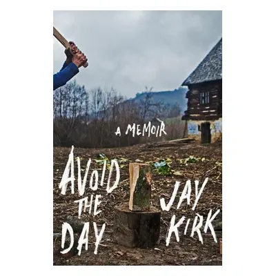 Avoid the Day - Jay Kirk