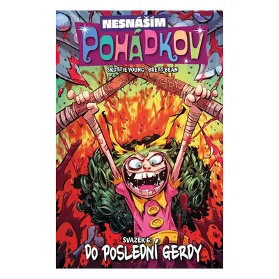 Nesnáším Pohádkov Do poslední Gerdy - Skottie Young